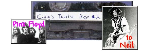 Tapelist: Pink Floyd through Neil Young